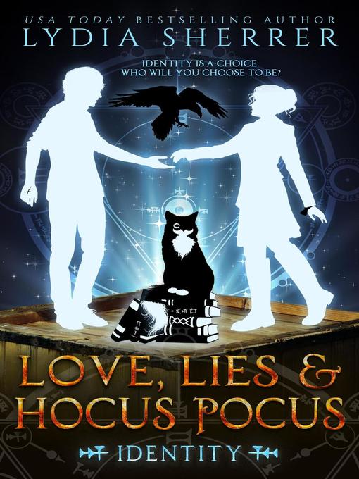 Title details for Love, Lies, and Hocus Pocus Identity by Lydia Sherrer - Available